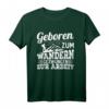 Geboren zum Wandern Gezwungen zur Arbeit - Exklusives Wanderer T-Shirt als Geschenk für Bergsteiger & Naturfreunde