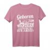 Geboren zum Wandern Gezwungen zur Arbeit - Exklusives Wanderer T-Shirt als Geschenk für Bergsteiger & Naturfreunde