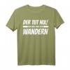 Der Tut Nix Der Will Nur Wandern T-Shirt - Lustiges Geschenk für Männer zu Weihnachten, Geburtstag & Urlaub in den Bergen