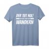 Der Tut Nix Der Will Nur Wandern T-Shirt - Lustiges Geschenk für Männer zu Weihnachten, Geburtstag & Urlaub in den Bergen