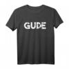 Gude Gruß Hessen Geschenk T-Shirt – Lustiges Regional T-Shirt als Souvenir oder Fanartikel