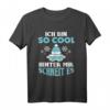 Ich bin so cool. Hinter mir schneit es - Lustiges Wintersport T-Shirt für Skifahrer, Snowboarder & Schlittenfahrer
