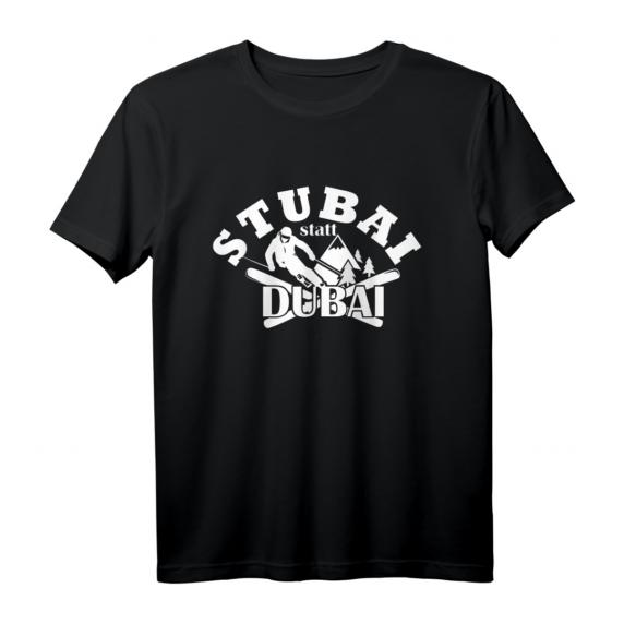 Stubai(tal) statt Dubai - Lustiges Ski- & Snowboard-T-Shirt für Wintersportler, Berge & Aprés-Ski Stubai(tal) statt Dubai - Lustiges Ski- & Snowboard-T-Shirt für Wintersportler, Berge & Aprés-Ski