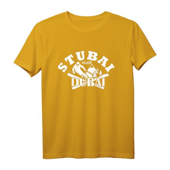 Stubai(tal) statt Dubai - Lustiges Ski- & Snowboard-T-Shirt für Wintersportler, Berge & Aprés-Ski Stubai(tal) statt Dubai - Lustiges Ski- & Snowboard-T-Shirt für Wintersportler, Berge & Aprés-Ski