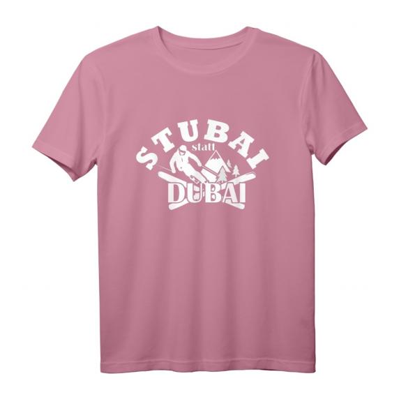 Stubai(tal) statt Dubai - Lustiges Ski- & Snowboard-T-Shirt für Wintersportler, Berge & Aprés-Ski Stubai(tal) statt Dubai - Lustiges Ski- & Snowboard-T-Shirt für Wintersportler, Berge & Aprés-Ski