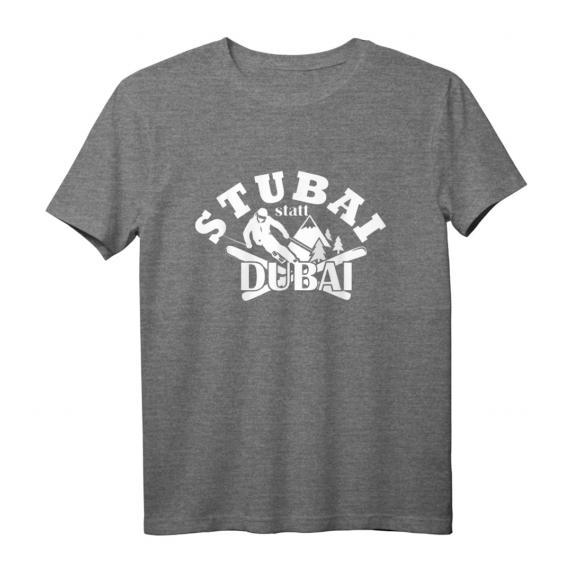 Stubai(tal) statt Dubai - Lustiges Ski- & Snowboard-T-Shirt für Wintersportler, Berge & Aprés-Ski Stubai(tal) statt Dubai - Lustiges Ski- & Snowboard-T-Shirt für Wintersportler, Berge & Aprés-Ski