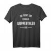 Herren Wuppertal T-Shirt mit Spruch - Geschenk für Wuppertaler, Fans und Freunde der Stadt