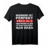 Niemand Ist Perfekt Aber Als Wuppertaler Nah Dran Stadt T-Shirt - Lustiges Wuppertal Stadtmotto Shirt