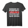 Niemand Ist Perfekt Aber Als Wuppertaler Nah Dran Stadt T-Shirt - Lustiges Wuppertal Stadtmotto Shirt