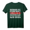 Niemand Ist Perfekt Aber Als Wuppertaler Nah Dran Stadt T-Shirt - Lustiges Wuppertal Stadtmotto Shirt