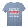 Niemand Ist Perfekt Aber Als Wuppertaler Nah Dran Stadt T-Shirt - Lustiges Wuppertal Stadtmotto Shirt
