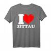I love Zittau - Lustiges Stadt T-Shirt für Fans und Besucher mit Humor